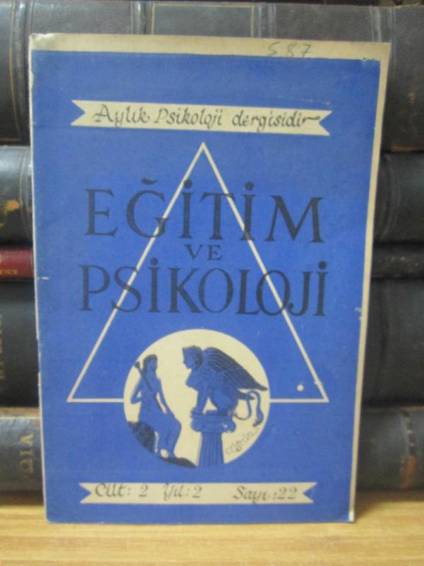Eğitim ve Psikoloji - Aylık Psikoloji ve Aile Dergisi - Yıl 2 - Sayı: 22 - Kasım 1955
