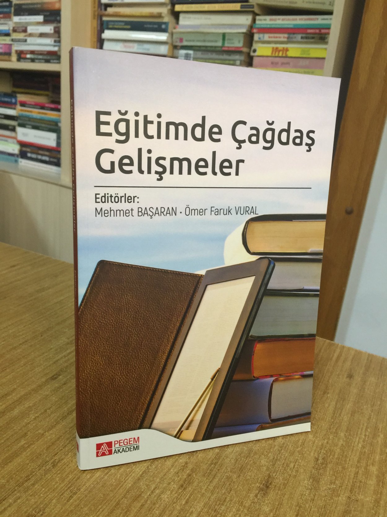 Eğitimde Çağdaş Gelişmeler - Editörler: Mehmet Başaran & Ömer Faruk Vural