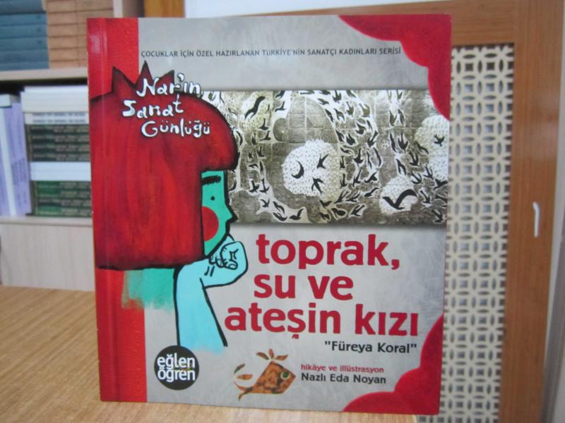 Eğlen Öğren Nar’ın Sanat Günlüğü Toprak, Su ve Ateşin Kızı