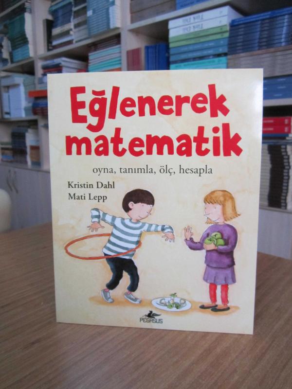 Eğlenerek Matematik: Oyna, Tanımla, Ölç, Hesapla