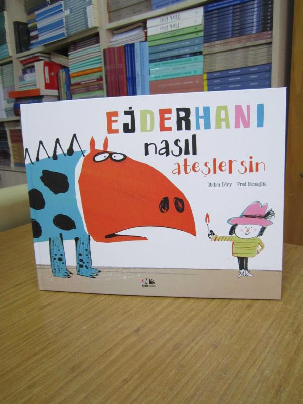 Ejderhanı Nasıl Ateşlersin - Didier Levy