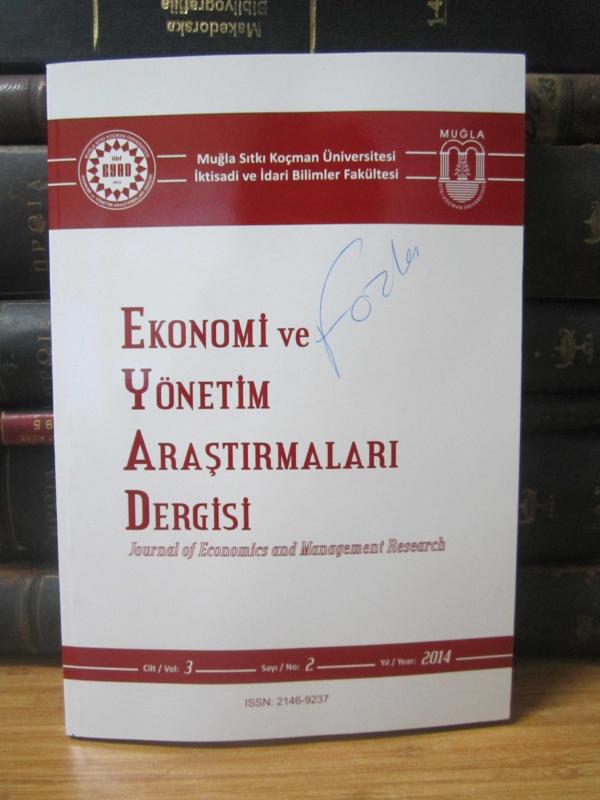 Ekonomi ve Yönetim Araştırmaları Dergisi - Cilt 3 Sayı 2 - Yıl 2014 - Muğla Sıtkı Koçman Üniversitesi İİBF