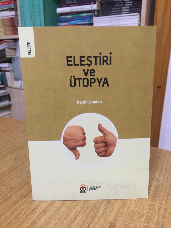 Eleştiri ve Ütopya - Kadir Canatan
