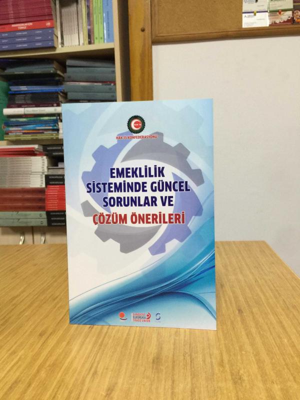 Emeklilik Sisteminde Güncel Sorunlar ve Çözüm Önerileri / HAK-İŞ Konfederasyonu 2024