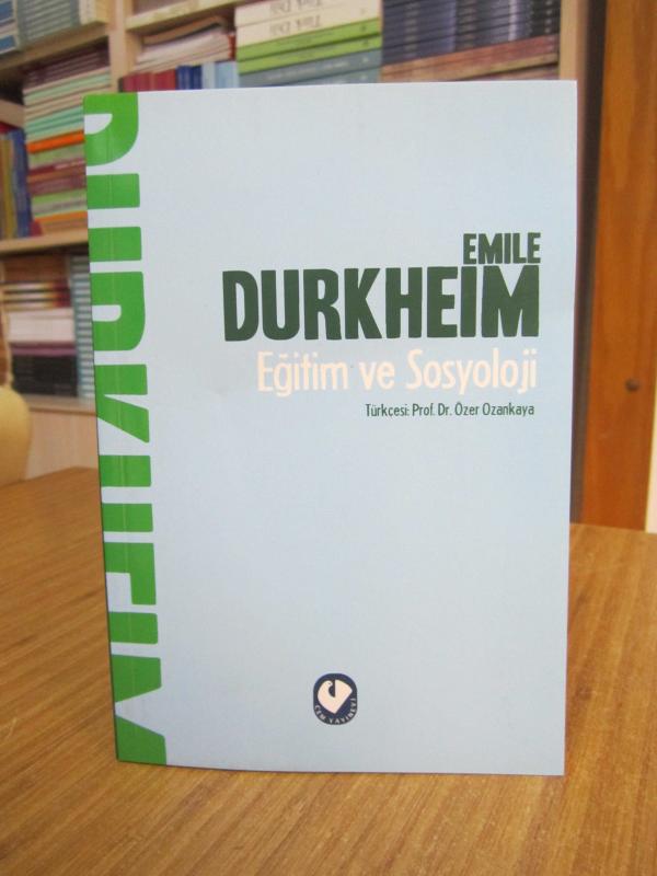 Emile Durkheim Eğitim ve Sosyoloji