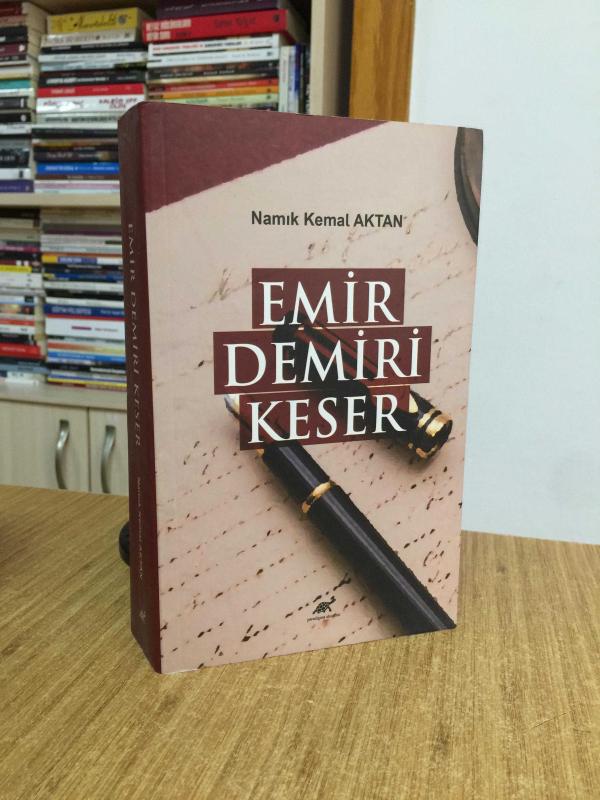 Emir Demiri Keser - Namık Kemal Aktan