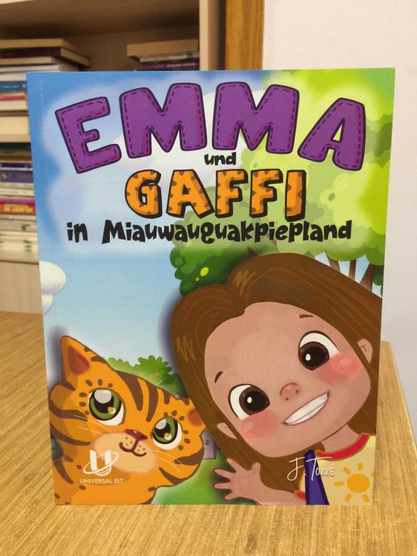 Emma und Gaffi in Miauwauguakpiepland A0-A1 UNIVERSAL ELT (İlkokul ve Ortaokul Öğrencilerine Yönelik Almanca Hikaye Kitabı)