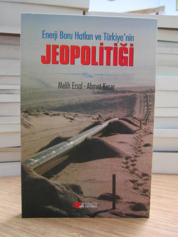 Enerji Boru Hatları ve Türkiye'nin Jeopolitiği