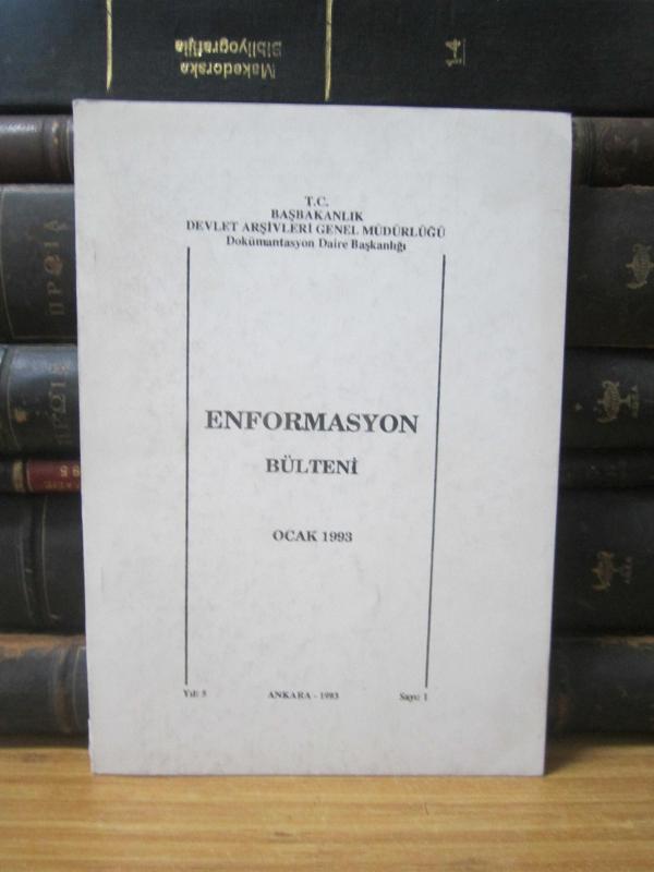 Enformasyon Bülteni - Sayı 1 - Ocak 1993 - Devlet Arşivleri Genel Müdürlüğü Dokümantasyon Daire Başkanlığı