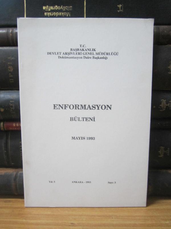 Enformasyon Bülteni - Sayı 3 - Mayıs 1993 - Devlet Arşivleri Genel Müdürlüğü Dokümantasyon Daire Başkanlığı
