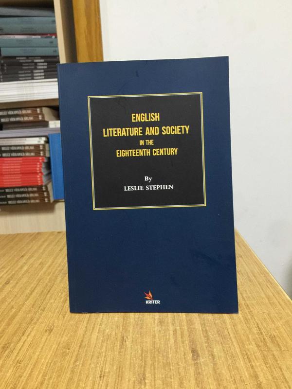 English Literature and Society in the Eighteenth Century by Leslie Stephen