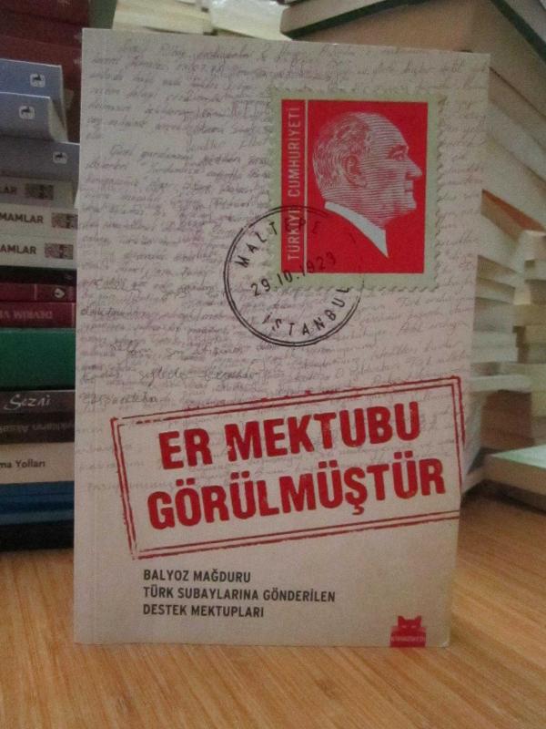 Er Mektubu Görülmüştür (Balyoz Mağduru Türk Subaylarına Gönderilen Destek Mektupları)