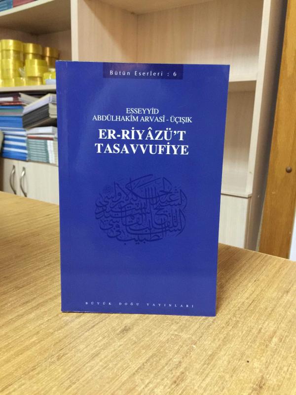 Er-Riyâzü't-Tasavvufiye - Esseyid Abdülhakim Arvasî ÜÇIŞIK
