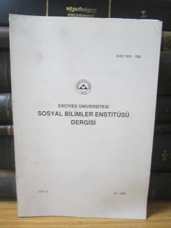 Erciyes Üniversitesi Sosyal Bilimler Enstitüsü Dergisi - Sayı 8 - Yıl 1999