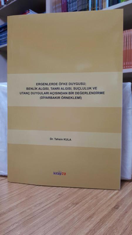 Ergenlerde Öfke Duygusu; Benlik Algısı, Tanrı Algısı, Suçluluk ve Utanç Duyguları Açısından Bir Değerlendirme (Diyarbakır Örneklemi)