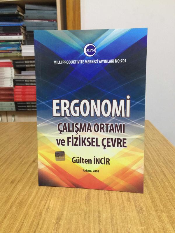 Ergonomi Çalışma Ortamı ve Fiziksel Çevre - Gülten İncir