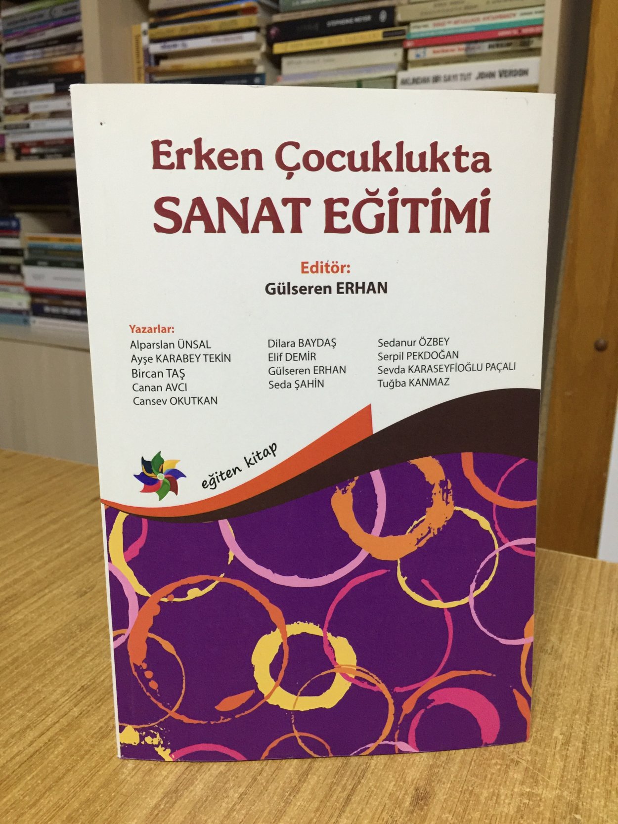 Erken Çocuklukta Sanat Eğitimi - Editör: Gülseren Erhan