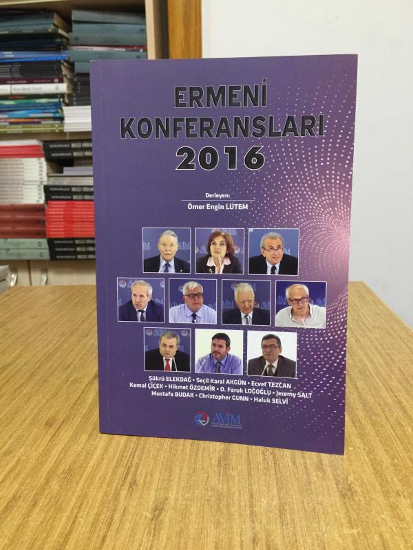 Ermeni Konferansları 2016 - Derleyen: Ömer Engin Lütem
