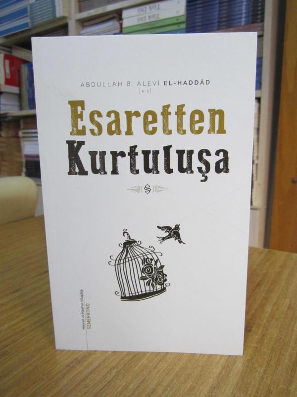 Esaretten Kurtuluşa - Abdullah B. Alevi el-Haddad
