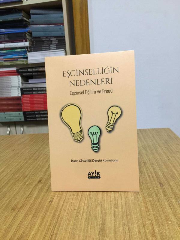 Eşcinselliğin Nedenleri Eşcinsel Eğilim ve Freud - İnsan Cinselliği Dergisi Komisyonu