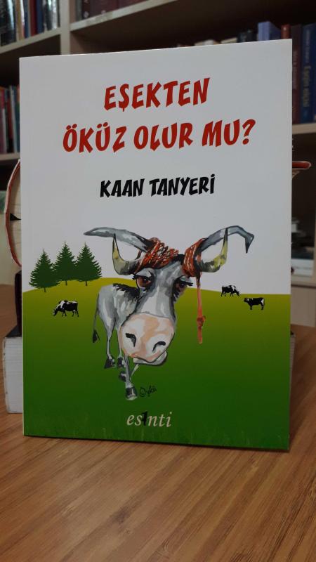 Eşekten Öküz Olur Mu