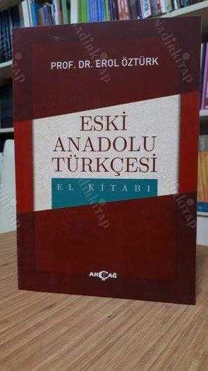 Eski Anadolu Türkçesi El Kitabı - Prof. Dr. Erol Öztürk [2.Baskı]