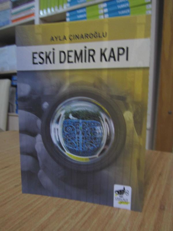 Eski Demir Kapı - Ayla Çınaroğlu