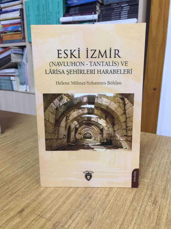 Eski İzmir (Navluhon - Tantalis) ve Larisa Şehirleri Harabeleri
