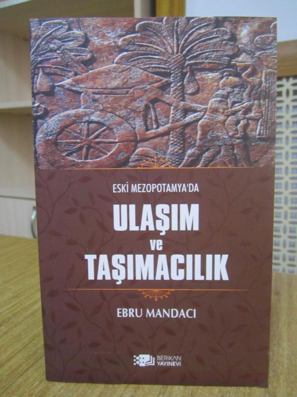 Eski Mezopotamya'da Ulaşım ve Taşımacılık - Doç. Dr. Ebru Mandacı