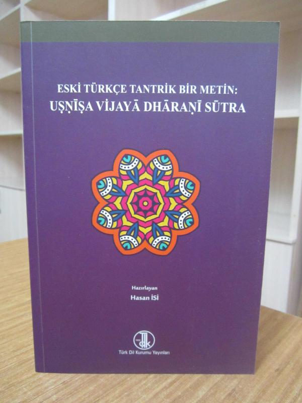 Eski Türkçe Tantrik Bir Metin: Usnişa Vijaya Dharani Sütra