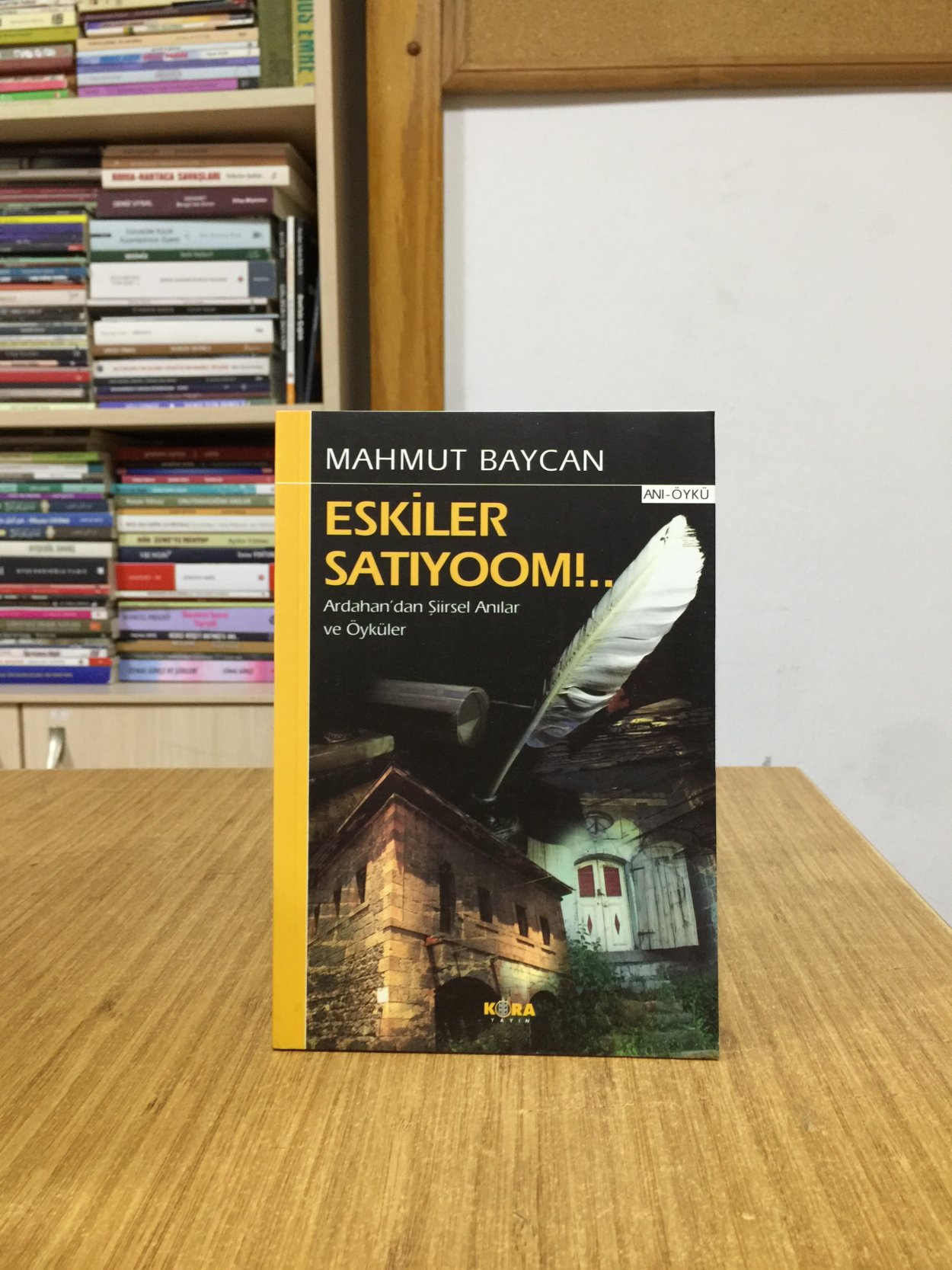 Eskiler Satıyoom! Ardahan'dan Şiirsel Anılar ve Öyküler - Mahmut Baycan