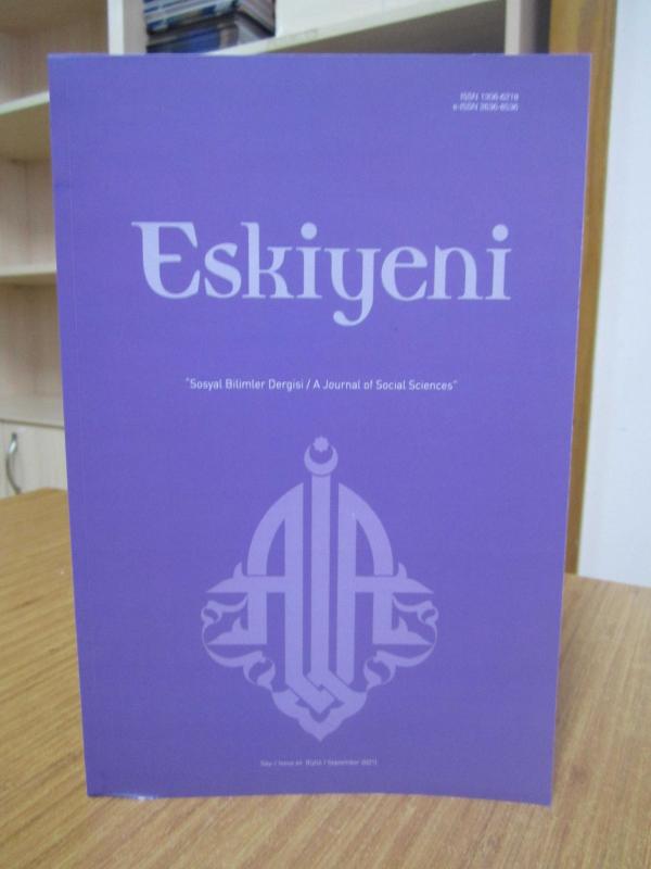 Eskiyeni Sosyal Bilimler Dergisi - Sayı: 44 - Eylül 2021