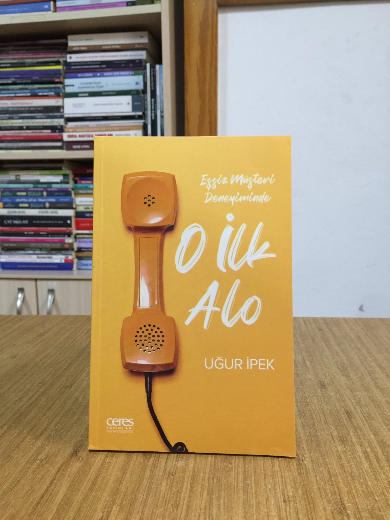 Eşsiz Müşteri Deneyiminde O İlk Alo - Uğur İpek
