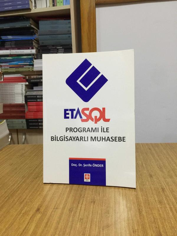 Eta Sql Programı ile Bilgisayarlı Muhasebe - Doç. Dr. Şerife Önder
