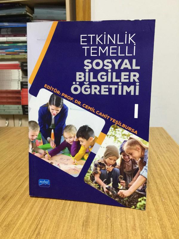 Etkinlik Temelli Sosyal Bilgiler Öğretimi 1 - Editör: Prof. Dr. Cemil Cahit Yeşilbursa