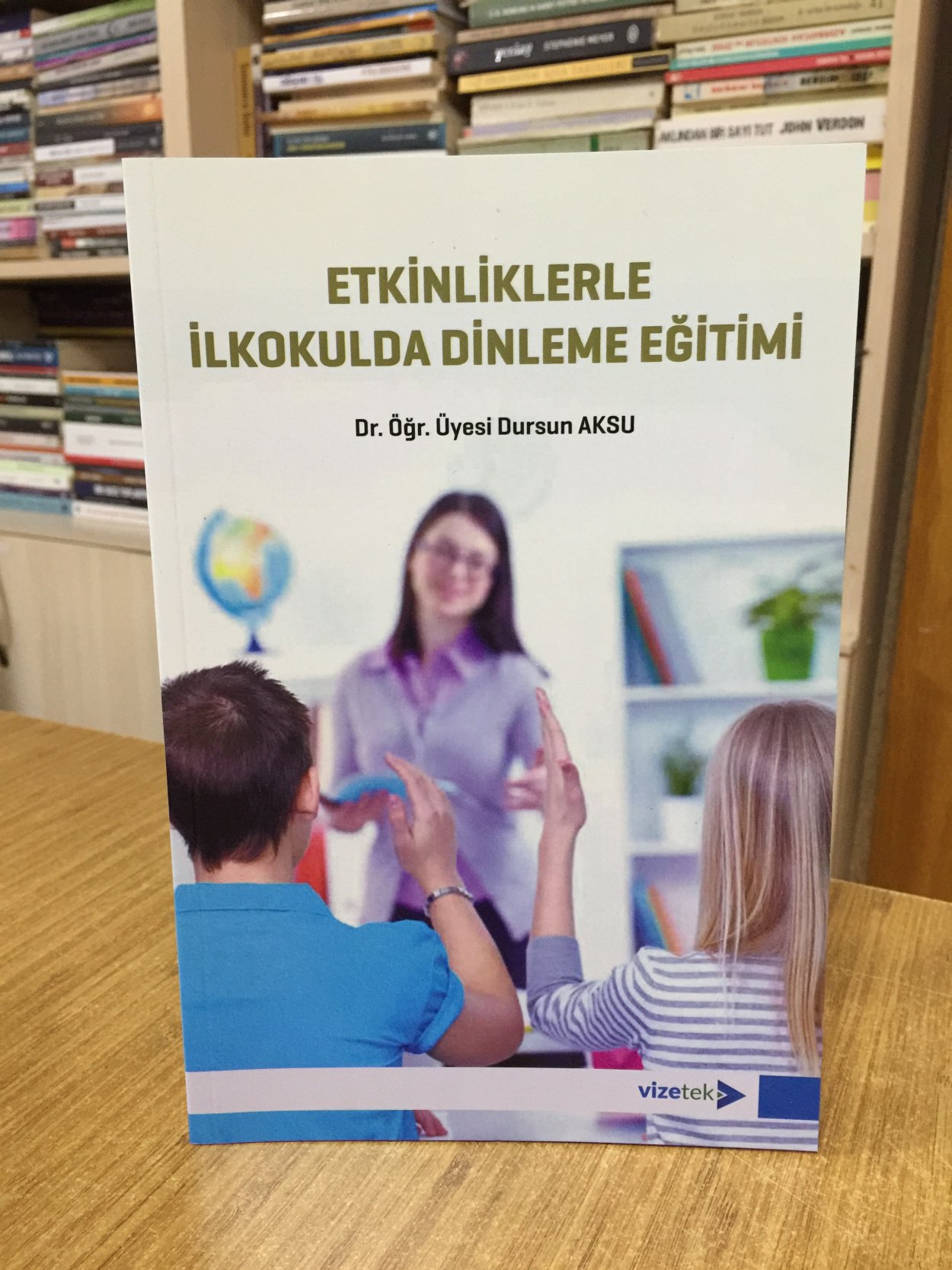 Etkinliklerle İlkokulda Dinleme Eğitimi - Dursun Aksu