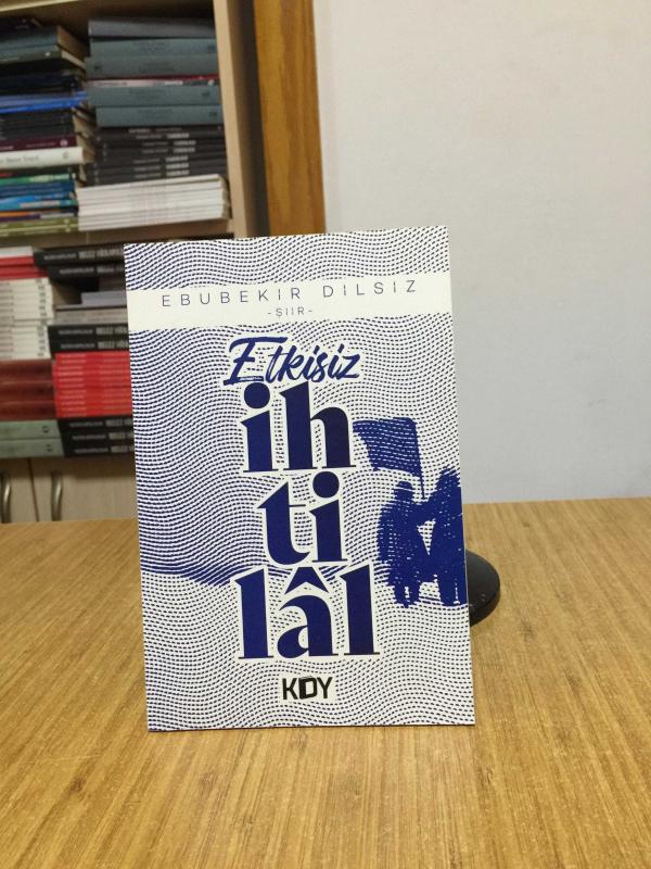 Etkisiz İhtilal - Ebubekir Dilsiz
