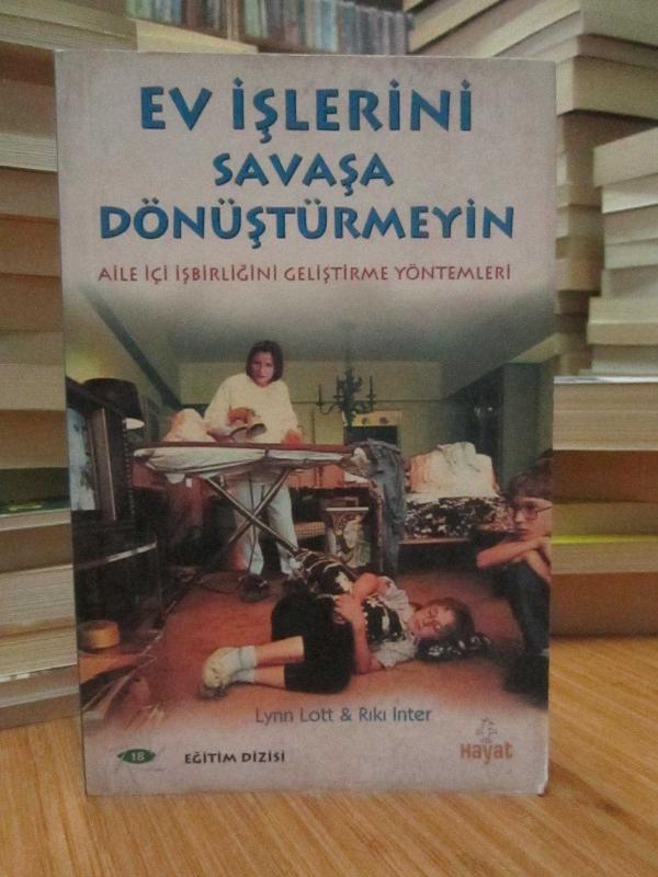 Ev İşlerini Savaşa Dönüştürmeyin -Aile İçi İşbirliğini Geliştirme Yöntemleri-
