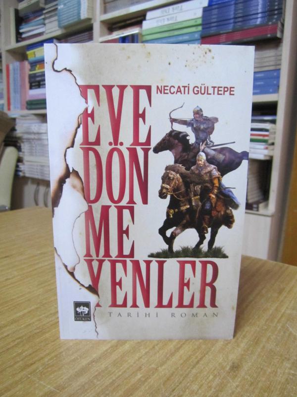 Eve Dönmeyenler - Necati Gültepe (3.Baskı)