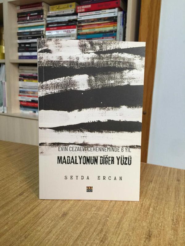 Evin Cezaevi Cehenneminde 6 Yıl Madalyonun Diğer Yüzü - Seyda Ercan
