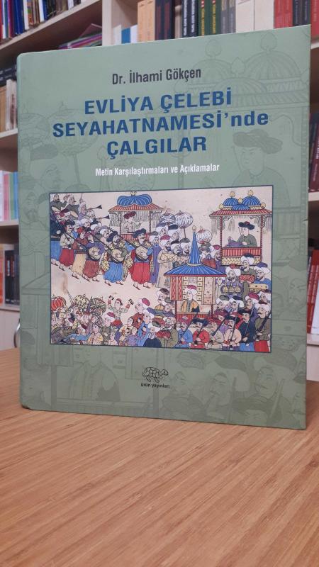 Evliya Çelebi Seyahatnamesi'nde Çalgılar - Metin Karşılaştırmaları ve