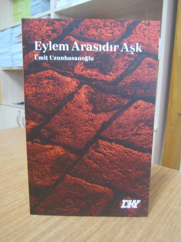 Eylem Arasıdır Aşk - Ümit Uzunhasanoğlu