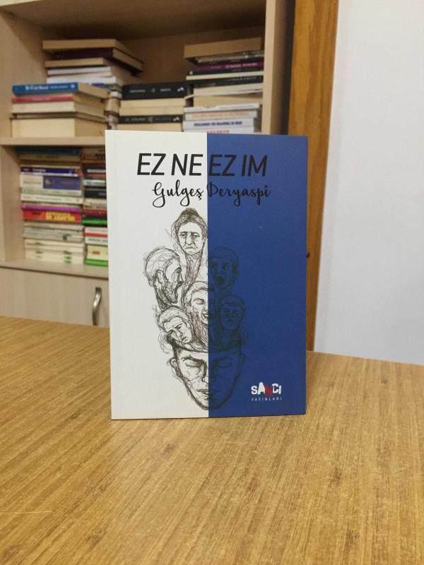 Ez Ne Ez Im - Gulgeş Deryaspi