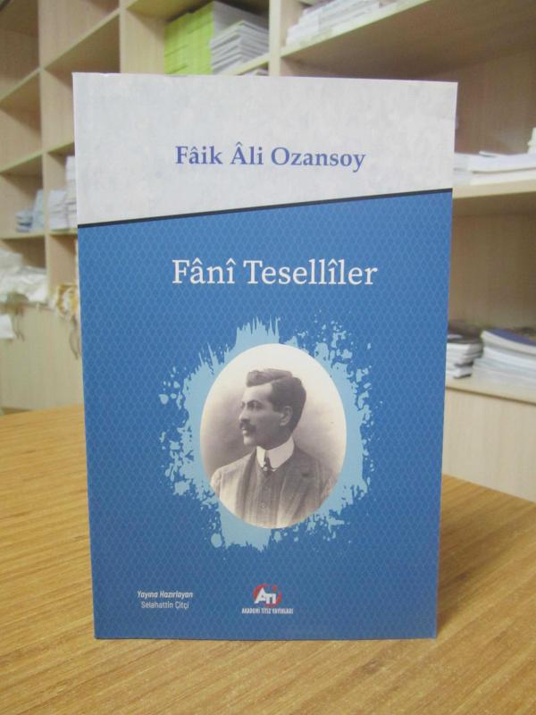 Fani Teselliler - Faik Ali Ozansoy