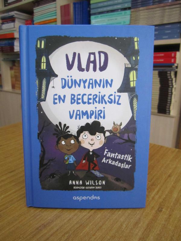Fantastik Arkadaşlar Vlad Dünyanın En Beceriksiz Vampiri 2 (Ciltli)