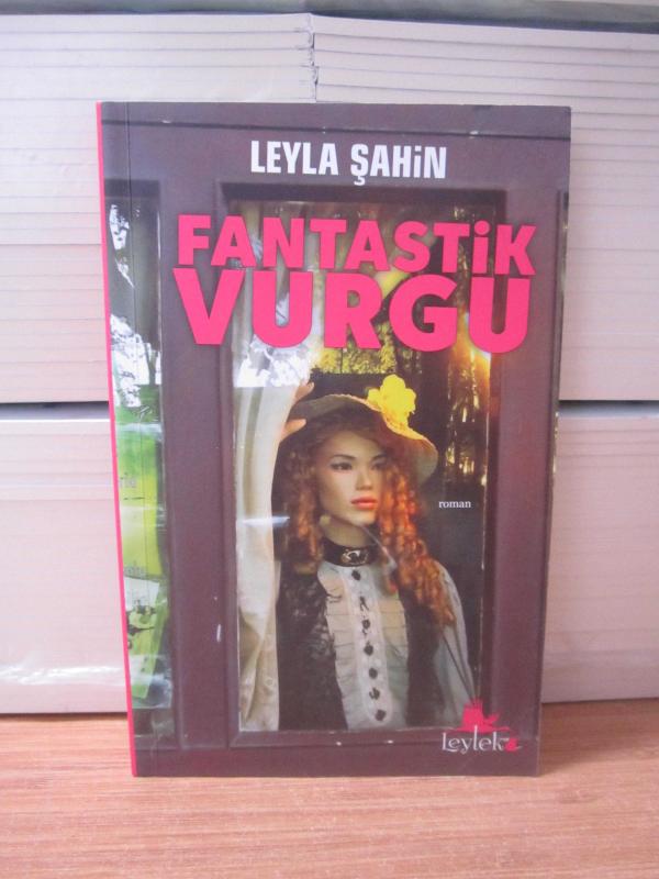 Fantastik Vurgu - Leyla Şahin