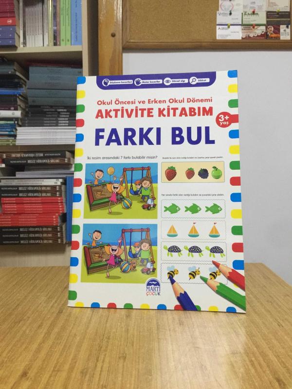FARKI BUL Okul Öncesi ve Erken Okul Dönemi Aktivite Kitabım (3+ Yaş) - Martı Çocuk Yayınları