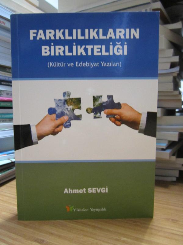 Farklılıkların Birlikteliği (Kültür ve Edebiyat Yazıları) - Ahmet Sevgi