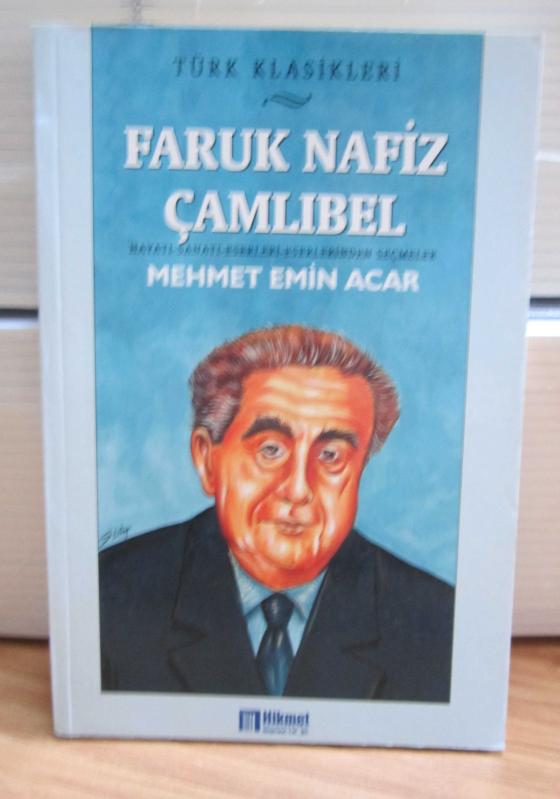 Faruk Nafiz Çamlıbel Hayatı Sanatı Eserleri Eserlerinden Seçmeler