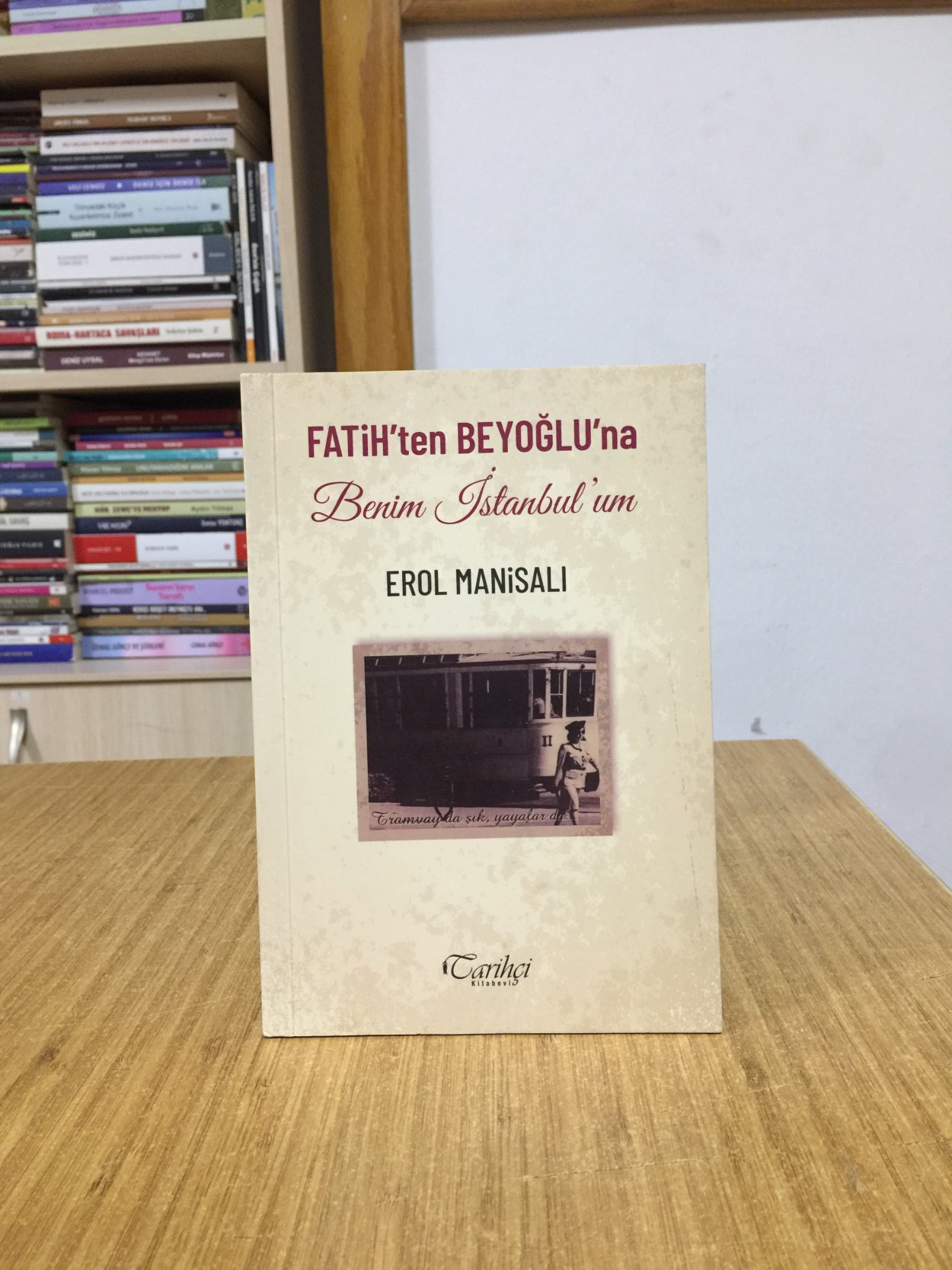 Fatih'ten Beyoğlu'na Benim İstanbul'um - Erol Manisalı